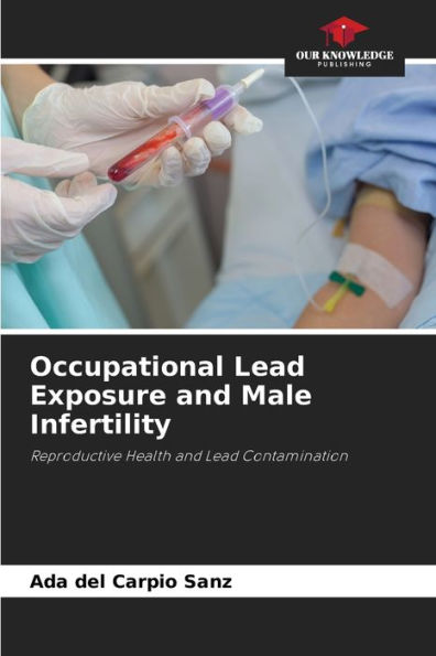 Occupational Lead Exposure and Male Infertility