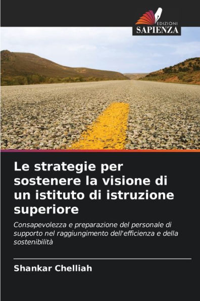 Le strategie per sostenere la visione di un istituto di istruzione superiore