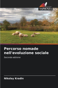 Title: Percorso nomade nell'evoluzione sociale, Author: Nikolay Kradin
