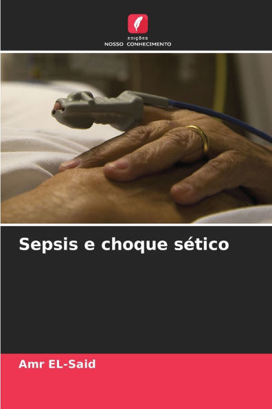 Sepsis e choque sï¿½tico