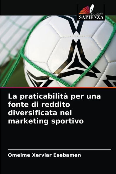 La praticabilità per una fonte di reddito diversificata nel marketing sportivo