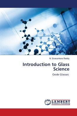 Introduction to Glass Science