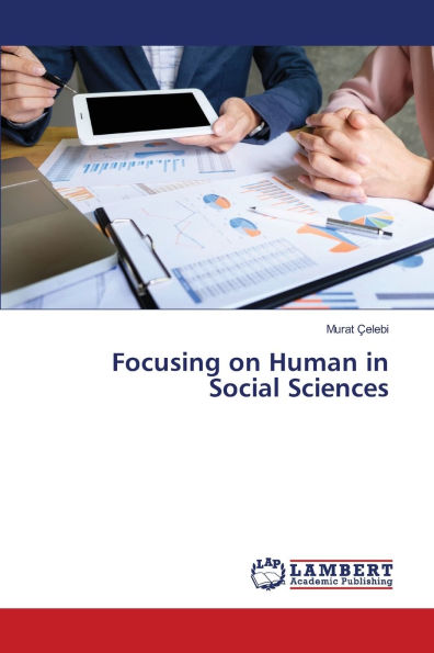 Focusing on Human in Social Sciences