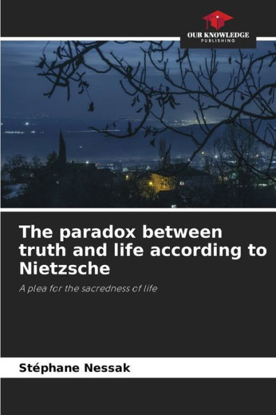 The paradox between truth and life according to Nietzsche