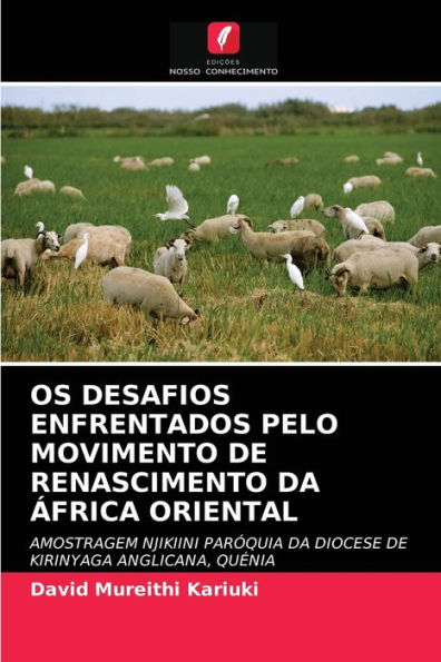 OS DESAFIOS ENFRENTADOS PELO MOVIMENTO DE RENASCIMENTO DA ÁFRICA ORIENTAL