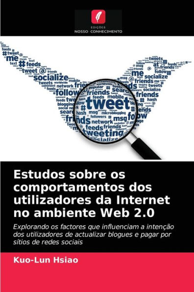 Estudos sobre os comportamentos dos utilizadores da Internet no ambiente Web 2.0