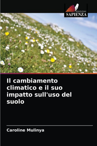 Il cambiamento climatico e il suo impatto sull'uso del suolo