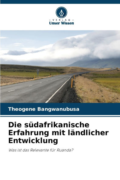 Die sï¿½dafrikanische Erfahrung mit lï¿½ndlicher Entwicklung