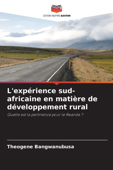 L'expï¿½rience sud-africaine en matiï¿½re de dï¿½veloppement rural