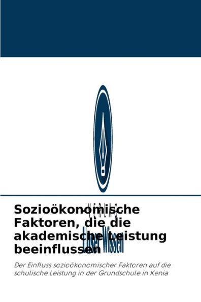 Sozioökonomische Faktoren, die die akademische Leistung beeinflussen