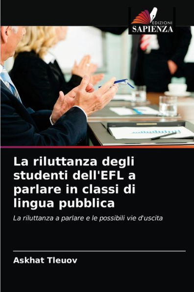 La riluttanza degli studenti dell'EFL a parlare in classi di lingua pubblica