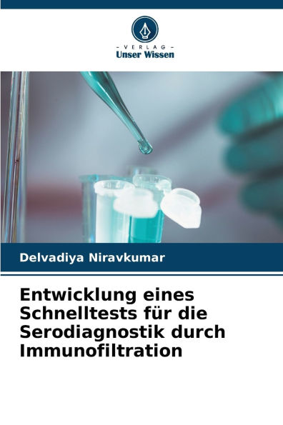 Entwicklung eines Schnelltests fï¿½r die Serodiagnostik durch Immunofiltration