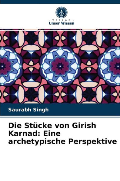Die Stücke von Girish Karnad: Eine archetypische Perspektive