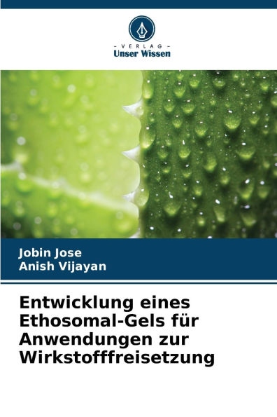 Entwicklung eines Ethosomal-Gels fï¿½r Anwendungen zur Wirkstofffreisetzung