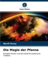 Title: Die Magie der Pfanne, Author: Nevill Drury