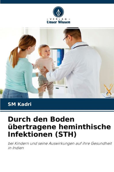 Durch den Boden übertragene heminthische Infektionen (STH)