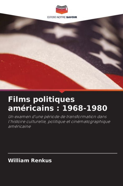 Films politiques amï¿½ricains: 1968-1980