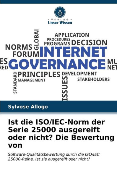 Ist die ISO/IEC-Norm der Serie 25000 ausgereift oder nicht? Die Bewertung von