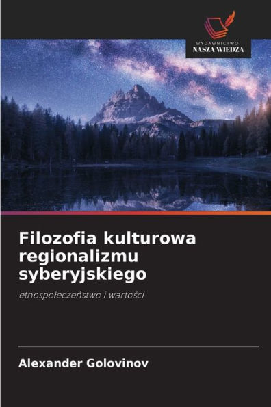 Filozofia kulturowa regionalizmu syberyjskiego