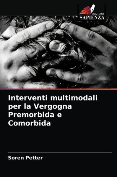 Interventi multimodali per la Vergogna Premorbida e Comorbida