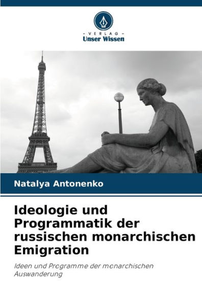 Ideologie und Programmatik der russischen monarchischen Emigration
