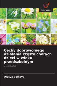 Title: Cechy dobrowolnego dzialania często chorych dzieci w wieku przedszkolnym, Author: Olesya Volkova
