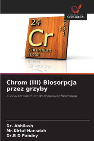 Title: Chrom (III) Biosorpcja przez grzyby, Author: Abhilash