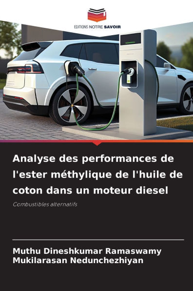 Analyse des performances de l'ester mï¿½thylique de l'huile de coton dans un moteur diesel