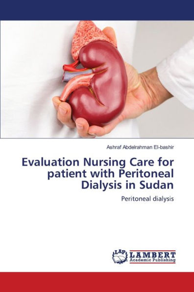 Evaluation Nursing Care for patient with Peritoneal Dialysis in Sudan