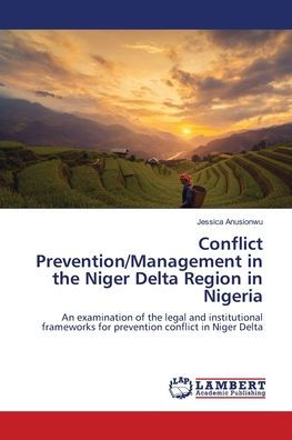 Conflict Prevention/Management in the Niger Delta Region in Nigeria