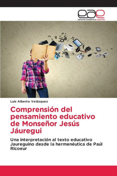 Comprensión del pensamiento educativo de Monseñor Jesús Jáuregui