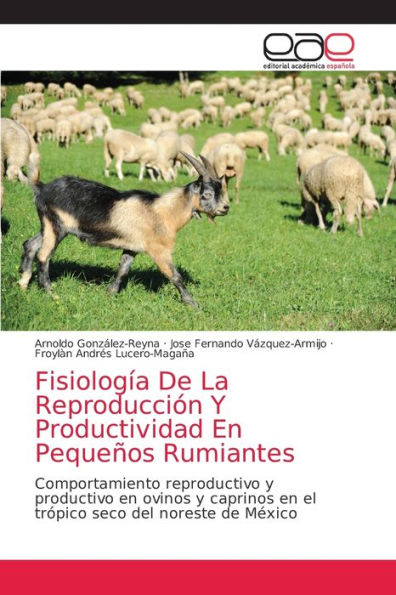 Fisiología De La Reproducción Y Productividad En Pequeños Rumiantes