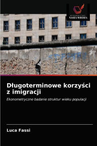 Title: Dlugoterminowe korzysci z imigracji, Author: Luca Fassi