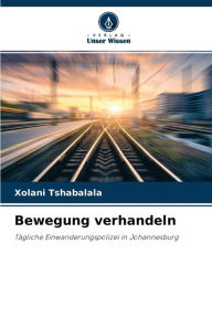 Title: Bewegung verhandeln, Author: Xolani Tshabalala