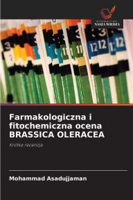 Title: Farmakologiczna i fitochemiczna ocena BRASSICA OLERACEA, Author: Mohammad Asadujjaman