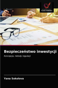Title: Bezpieczenstwo inwestycji, Author: Yana Sokolova