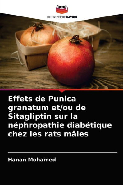 Effets de Punica granatum et/ou de Sitagliptin sur la néphropathie diabétique chez les rats mâles