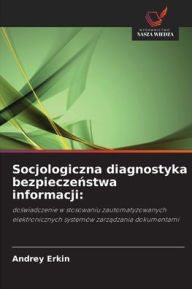Title: Socjologiczna diagnostyka bezpieczeństwa informacji, Author: Andrey Erkin