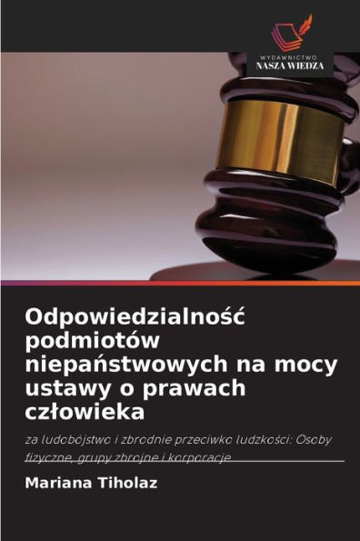 Odpowiedzialnosc podmiotów niepanstwowych na mocy ustawy o prawach czlowieka