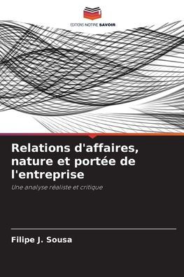 Relations d'affaires, nature et portï¿½e de l'entreprise