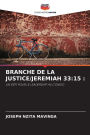 Branche de la Justice/Jeremiah 33: 15: