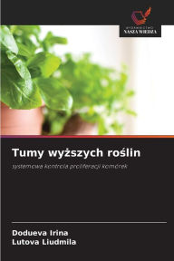 Title: Tumy wyższych roślin, Author: Dodueva Irina