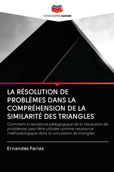 LA RÉSOLUTION DE PROBLÈMES DANS LA COMPRÉHENSION DE LA SIMILARITÉ DES TRIANGLES