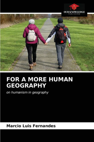 FOR A MORE HUMAN GEOGRAPHY