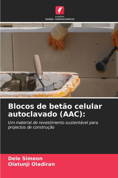 Blocos de betï¿½o celular autoclavado (AAC)
