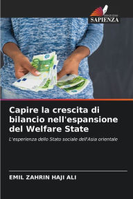 Title: Capire la crescita di bilancio nell'espansione del Welfare State, Author: EMIL ZAHRIN HAJI ALI