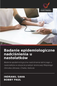 Title: Badanie epidemiologiczne nadcisnienia u nastolatków, Author: INDRANIL SAHA
