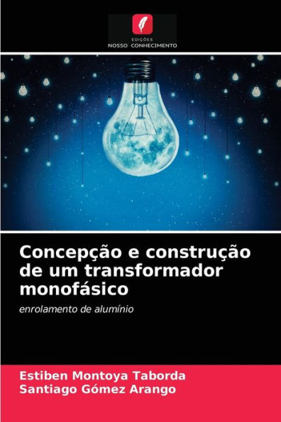 Concepção e construção de um transformador monofásico