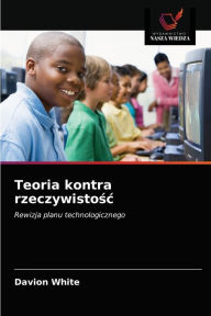 Title: Teoria kontra rzeczywistosc, Author: Davion White