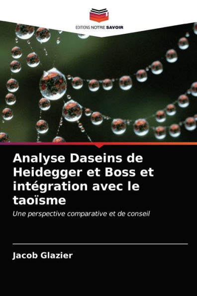 Analyse Daseins de Heidegger et Boss et intégration avec le taoïsme